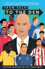 From Delhi to the Den: The Story of Football's Most Travelled Coach цена и информация | Книги о питании и здоровом образе жизни | pigu.lt