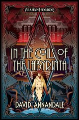 In the Coils of the Labyrinth: An Arkham Horror Novel Paperback Original kaina ir informacija | Fantastinės, mistinės knygos | pigu.lt