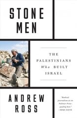 Stone Men: The Palestinians Who Built Israel kaina ir informacija | Socialinių mokslų knygos | pigu.lt
