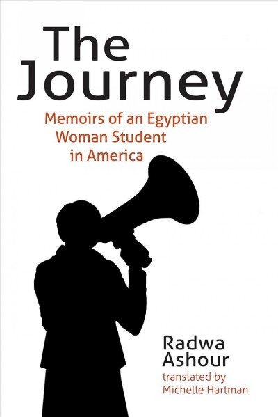 Journey: Memoirs of an Egyptian Woman Student in America kaina ir informacija | Biografijos, autobiografijos, memuarai | pigu.lt