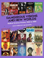 Dangerous Visions And New Worlds: Radical Science Fiction, 1950 to 1985 kaina ir informacija | Istorinės knygos | pigu.lt