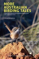 More Australian Birding Tales: A highly personal account of birding, life and travel in the Land Down Under kaina ir informacija | Knygos apie sveiką gyvenseną ir mitybą | pigu.lt