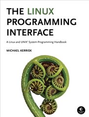Linux Programming Interface: A Linux and UNIX System Programming Handbook цена и информация | Книги по экономике | pigu.lt