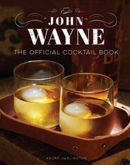 John Wayne: The Official Cocktail Book kaina ir informacija | Receptų knygos | pigu.lt