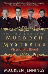 Murdoch Mysteries - Vices of My Blood, Murdoch Mysteries - Vices of My Blood Vices of My Blood цена и информация | Фантастика, фэнтези | pigu.lt