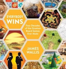 Everybody Wins: Four Decades of the Greatest Board Games Ever Made цена и информация | Книги о питании и здоровом образе жизни | pigu.lt