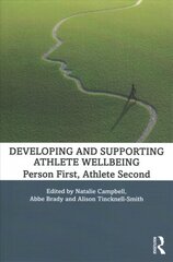 Developing and Supporting Athlete Wellbeing: Person First, Athlete Second kaina ir informacija | Socialinių mokslų knygos | pigu.lt