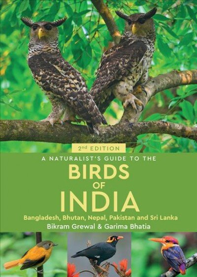 Naturalist's Guide to the Birds of India 2nd New edition kaina ir informacija | Enciklopedijos ir žinynai | pigu.lt
