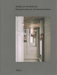 Isabelle Stanislas: Designing Spaces, Drawing Emotions kaina ir informacija | Knygos apie architektūrą | pigu.lt