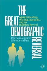 Great Demographic Reversal: Ageing Societies, Waning Inequality, and an Inflation Revival 1st ed. 2020 kaina ir informacija | Ekonomikos knygos | pigu.lt