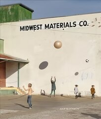 Julie Blackmon: Midwest Materials цена и информация | Книги по фотографии | pigu.lt