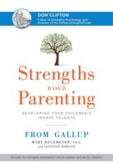 Strengths Based Parenting: Developing Your Children's Innate Talents kaina ir informacija | Saviugdos knygos | pigu.lt