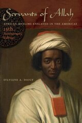 Servants of Allah: African Muslims Enslaved in the Americas 2nd edition цена и информация | Книги по социальным наукам | pigu.lt