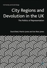City Regions and Devolution in the UK: The Politics of Representation цена и информация | Книги по социальным наукам | pigu.lt