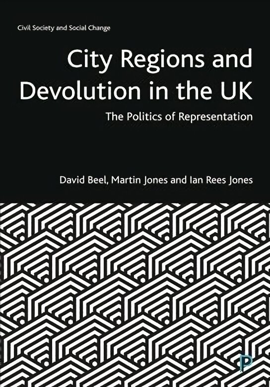 City Regions and Devolution in the UK: The Politics of Representation цена и информация | Socialinių mokslų knygos | pigu.lt