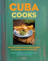 Cuba Cooks: Recipes and Secrets from Cuban Paladares and Their Chefs kaina ir informacija | Receptų knygos | pigu.lt