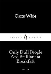 Only Dull People Are Brilliant at Breakfast kaina ir informacija | Klasika | pigu.lt