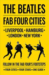 Beatles: Fab Four Cities: Liverpool - Hamburg - London - New York цена и информация | Книги по фотографии | pigu.lt