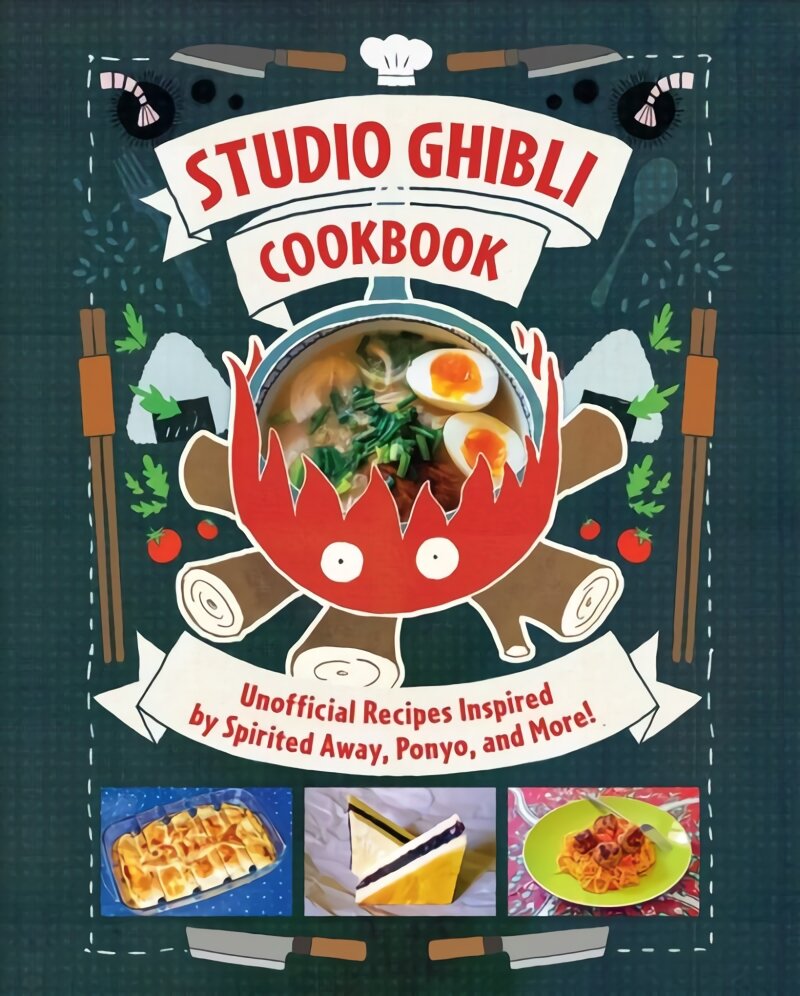 Studio Ghibli Cookbook: Unofficial Recipes Inspired by Spirited Away,  Ponyo, and More! цена | pigu.lt