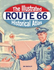 Illustrated Route 66 Historical Atlas цена и информация | Исторические книги | pigu.lt