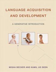 Language Acquisition and Development: A Generative Introduction цена и информация | Пособия по изучению иностранных языков | pigu.lt