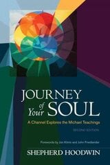 Journey of Your Soul: A Channel Explores the Michael Teachings 2nd ed. цена и информация | Самоучители | pigu.lt