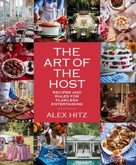 Art of Host: Recipes and Rules for Flawless Entertaining цена и информация | Книги рецептов | pigu.lt
