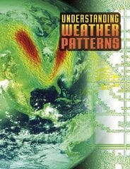 Understanding Weather Patterns цена и информация | Книги для подростков и молодежи | pigu.lt