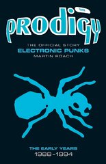 Prodigy - Electronic Punks: The Early Years 1988-1994 kaina ir informacija | Knygos apie meną | pigu.lt