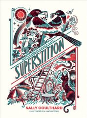 Superstition: White Rabbits and Black Cats - The History of Common Folk Beliefs kaina ir informacija | Istorinės knygos | pigu.lt