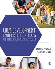 Child Development From Birth to 8 Years: An Interdisciplinary Approach цена и информация | Книги по социальным наукам | pigu.lt