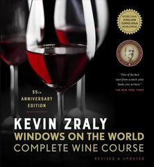 Kevin Zraly Windows on the World Complete Wine Course: Revised & Updated / 35th Edition 35th Thirty-Fifth Edition, Revised, 2021 ed. цена и информация | Книги рецептов | pigu.lt