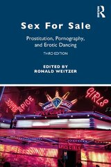 Sex For Sale: Prostitution, Pornography, and Erotic Dancing 3rd edition цена и информация | Книги по социальным наукам | pigu.lt