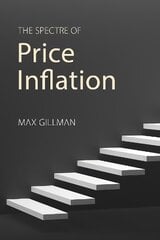 Spectre of Price Inflation: Evidence, Theory and Policy цена и информация | Книги по экономике | pigu.lt