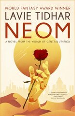 Neom: A Novel from the World of Central Station kaina ir informacija | Fantastinės, mistinės knygos | pigu.lt