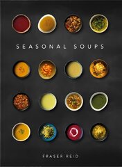 Seasonal Soups 3rd Edition kaina ir informacija | Receptų knygos | pigu.lt