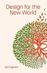 Design for the New World: From Human Design to Planet Design New edition kaina ir informacija | Knygos paaugliams ir jaunimui | pigu.lt