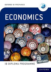 Oxford IB Diploma Programme: IB Prepared Economics 1 цена и информация | Развивающие книги | pigu.lt