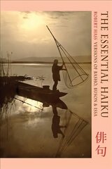 Essential Haiku: Versions of Basho, Buson and Issa First UK edition of title previously published in the US kaina ir informacija | Poezija | pigu.lt