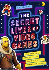 Secret Lives of Video Games: The Remarkable Stories Behind the World's Most Famous Video Games kaina ir informacija | Knygos paaugliams ir jaunimui | pigu.lt