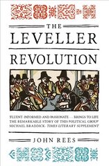 Leveller Revolution: Radical Political Organisation in England, 1640-1650 цена и информация | Исторические книги | pigu.lt