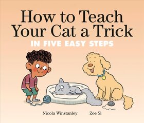 How To Teach Your Cat A Trick: in Five Easy Steps kaina ir informacija | Knygos paaugliams ir jaunimui | pigu.lt