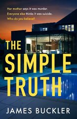 Simple Truth: A gripping, twisty, thriller that you won't be able to put down, perfect for fans of Anatomy of a Scandal and Showtrial цена и информация | Фантастика, фэнтези | pigu.lt