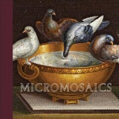 Micromosaics: Highlights from the Rosalinde and Arthur Gilbert Collection цена и информация | Книги об искусстве | pigu.lt