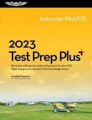 2023 Instructor Pilot/Cfi Test Prep Plus: Book Plus Software to Study and Prepare for Your Pilot FAA Knowledge Exam 2023 ed. kaina ir informacija | Enciklopedijos ir žinynai | pigu.lt