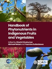 Handbook of Phytonutrients in Indigenous Fruits and Vegetables kaina ir informacija | Ekonomikos knygos | pigu.lt