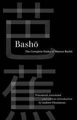 Basho: The Complete Haiku of Matsuo Basho kaina ir informacija | Poezija | pigu.lt