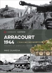 Arracourt 1944: Triumph of American Armor kaina ir informacija | Istorinės knygos | pigu.lt