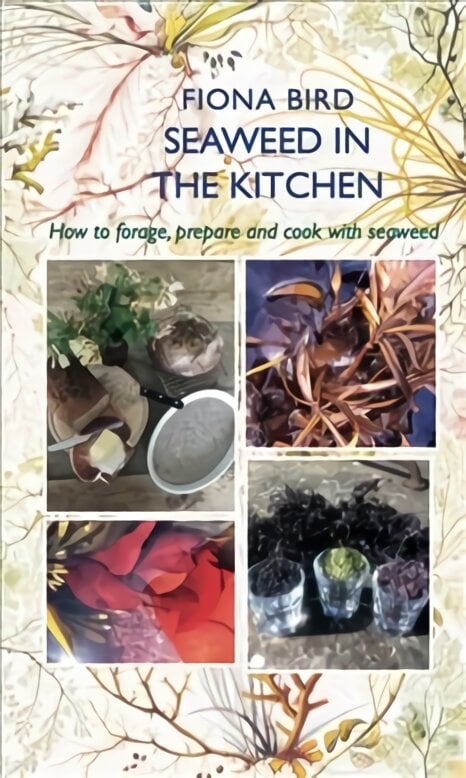 Seaweed in the Kitchen цена и информация | Receptų knygos | pigu.lt
