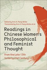 Readings in Chinese Women's Philosophical and Feminist Thought: From the Late 13th to Early 21st Century цена и информация | Исторические книги | pigu.lt